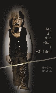Namdar Nasser - Jag är din röst i världen, Häftad