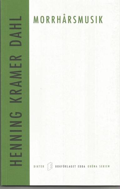 Henning Kramer Dahl - Morrhårsmusik, Häftad