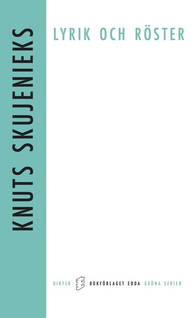 Knut Skujenieks - Lyrik och röster, Häftad