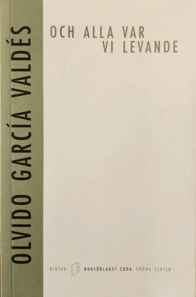 Olvido Garcia Valdes - Och alla var vi levande, Häftad