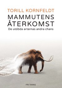 bokomslag Mammutens återkomst : de utdöda arternas andra chans
