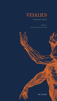 bokomslag Vesalius : anatomins mästare