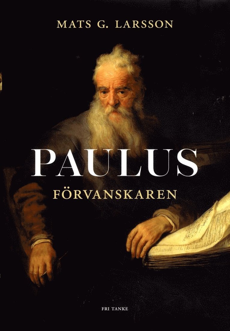 Mats G. Larsson - Paulus : förvanskaren, Inbunden
