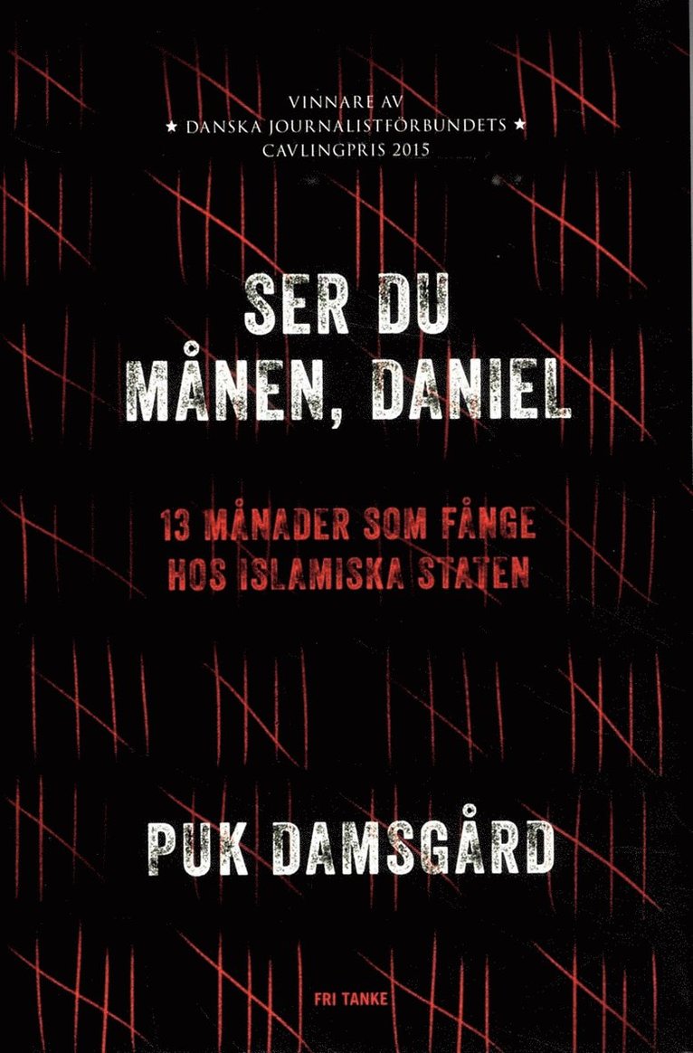 Ser du månen, Daniel? : 13 månader som fånge hos Islamiska staten