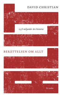 bokomslag Berättelsen om allt : 13,8 miljarder års historia