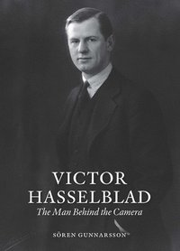 bokomslag Victor Hasselblad : the man behind the camera
