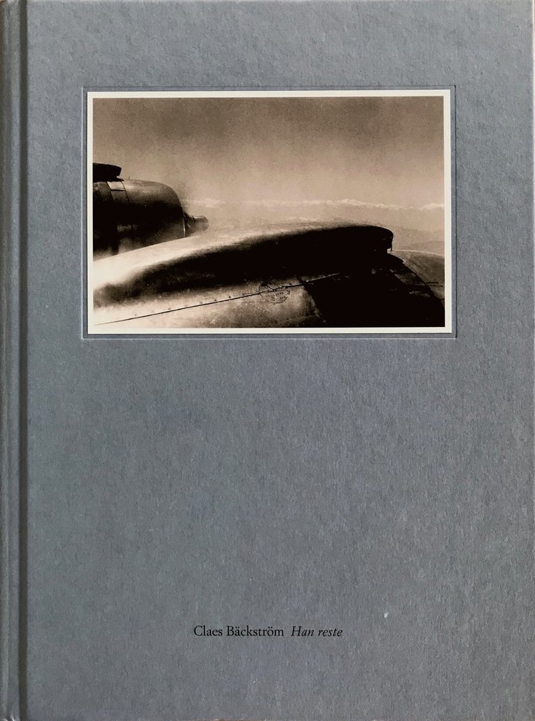 Claes Bäckström - Han reste, Inbunden