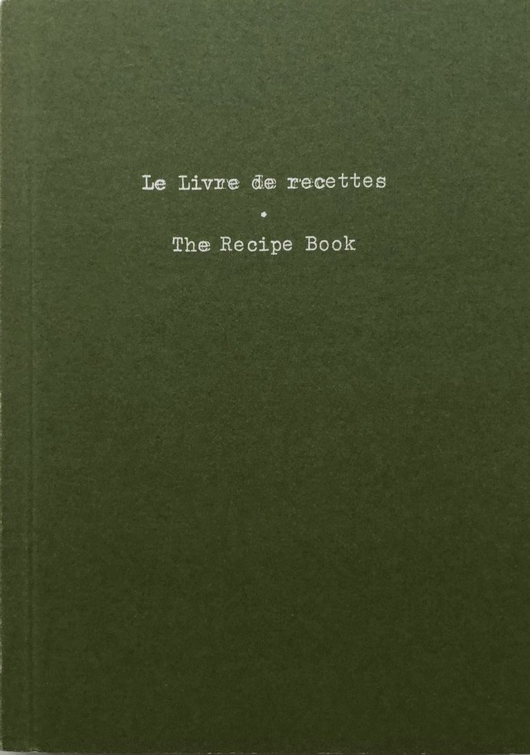 Le Livre de recettes / The Recipe Book 1