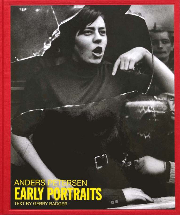 Anders Petersen - Early portraits, Inbunden