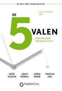 bokomslag De 5 valen : för hållbar produktivitet