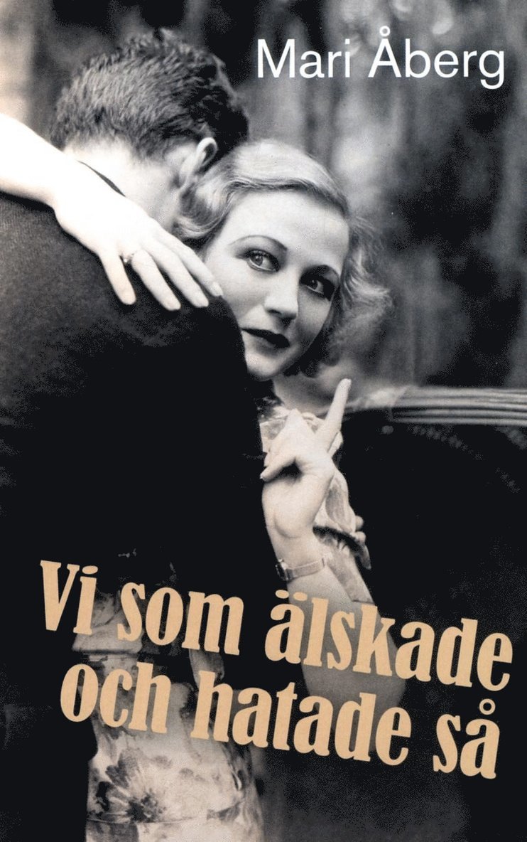 Mari Åberg - Vi som älskade och hatade så, Häftad