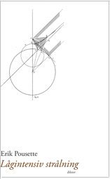 Erik Pousette - Lågintensiv strålning, Häftad