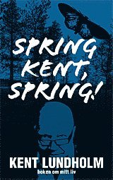 bokomslag Spring Kent, spring!