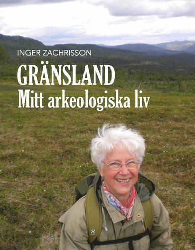 bokomslag Gränsland : mitt arkeologiska liv