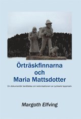 bokomslag Örträskfinnarna och Maria Mattsdotter