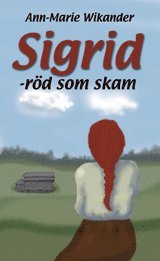 Ann-Marie Wikander - Sigrid röd som skam, Häftad