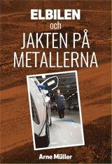 bokomslag Elbilen : och jakten på metallerna