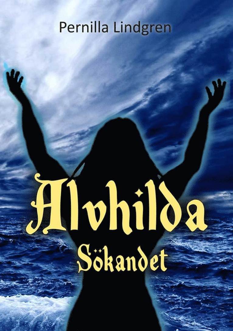 Alvhilda. Sökandet