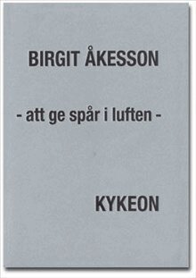 Birgit Åkesson, Horace Engdahl - Att ge spår i lufen : föreläsningar, samtal, möten, Häftad
