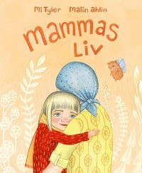 Mi Tyler - Mammas Liv, Inbunden