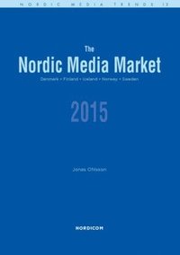 bokomslag The Nordic media market 2015