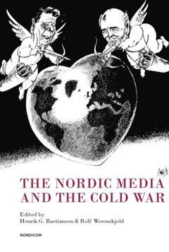 The Nordic media and the cold war 1