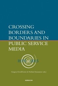 bokomslag Crossing borders and boundaries in public service media