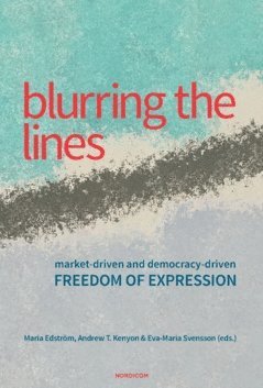 Blurring the lines : market-driven and democracy-driven freedom of expression 1