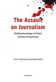 The assault on journalism 1