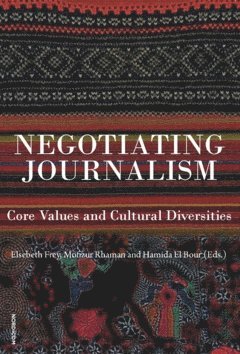 bokomslag Negotiating journalism : core values and cultural deversities
