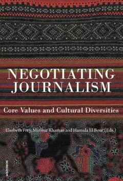 Negotiating journalism : core values and cultural deversities, Häftad. Tillgänglighet: Lägg i varukorg