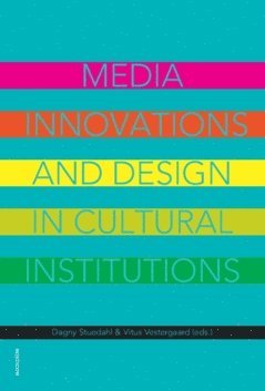Media innovations and design in cultural institutions 1