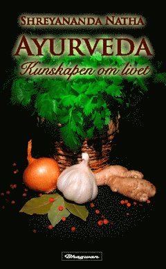 bokomslag Ayurveda : kunskapen om livet