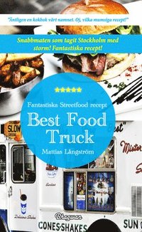 bokomslag Best food truck : fantastiska streetfood recept