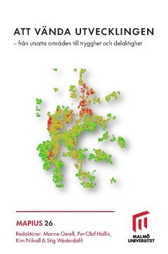 bokomslag Att vända utvecklingen : från utsatta områden till trygghet och delaktighet