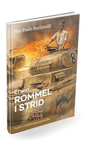Pier Paulo Battistelli - Erwin Rommel i strid, Inbunden