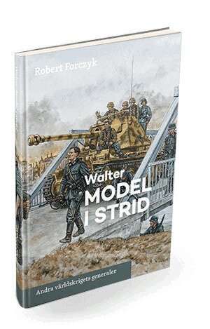 Robert Forczyk - Walter Model i strid, Inbunden
