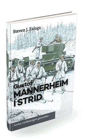 Steven J. Zaloga - Gustaf Mannerheim i strid, Inbunden