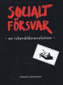 bokomslag Socialt Försvar - en ickevåldsrevolution