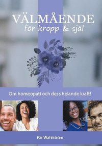 bokomslag Välmående för kropp & själ : om homeopati och energimedicin och dess möjligheter till helande