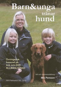 bokomslag Barn & unga tränar hund : övningsbok baserad på bok och dvd Allmänlydnad