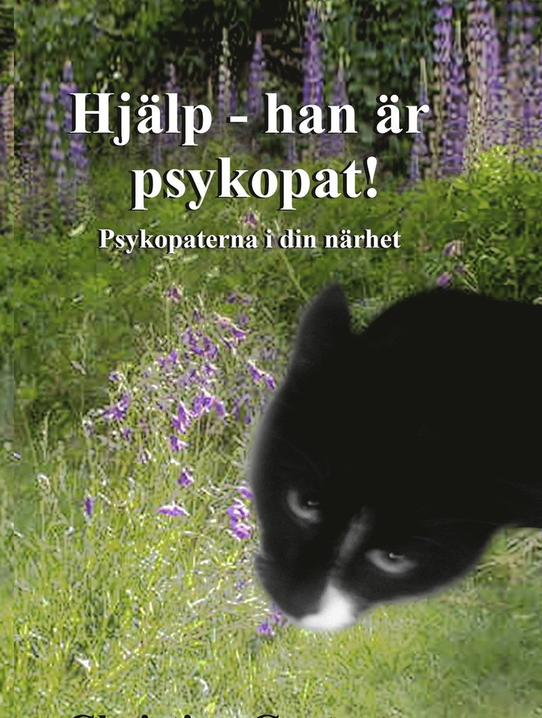 Hjälp - han är psykopat! Psykopaterna i din närhet