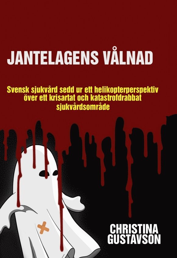Jantelagens vålnad : svensk sjukvård sedd ur ett helikopterperspektiv över ett krisartat och katastrofdrabbat sjukvårdsområde