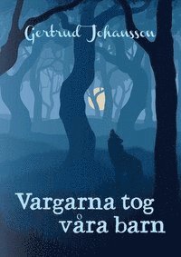 bokomslag Vargarna tog våra barn