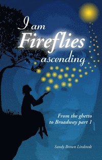 bokomslag I Am Fireflies Ascending