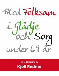 Med Folksam i Glädje och Sorg under 69 år