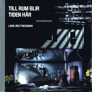 bokomslag Till rum blir tiden här: Lars-Åke Thessman