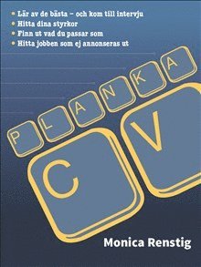 bokomslag PLANKA CV : Lär av de bästa och kom till intervju - Hitta dina styrkor - Finn ut vad du passar som - Hitta jobben som ej annonseras ut