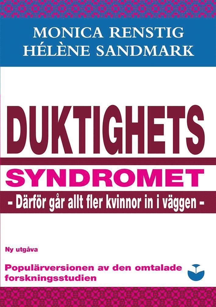 Duktighetssyndromet - därför går allt fler kvinnor in i väggen
