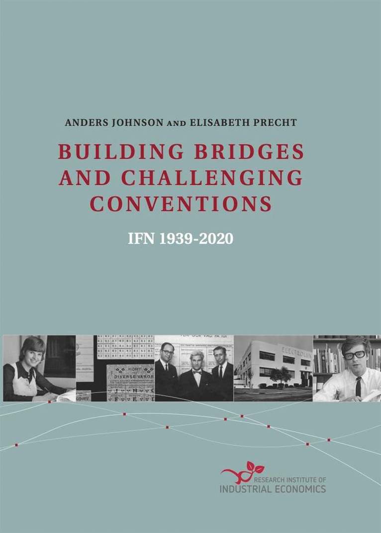 Anders Johnson, Elisabeth Precht - BUILDING BRIDGES AND CHALLENGING CONVENTIONS IFN 1939–2020, Inbunden